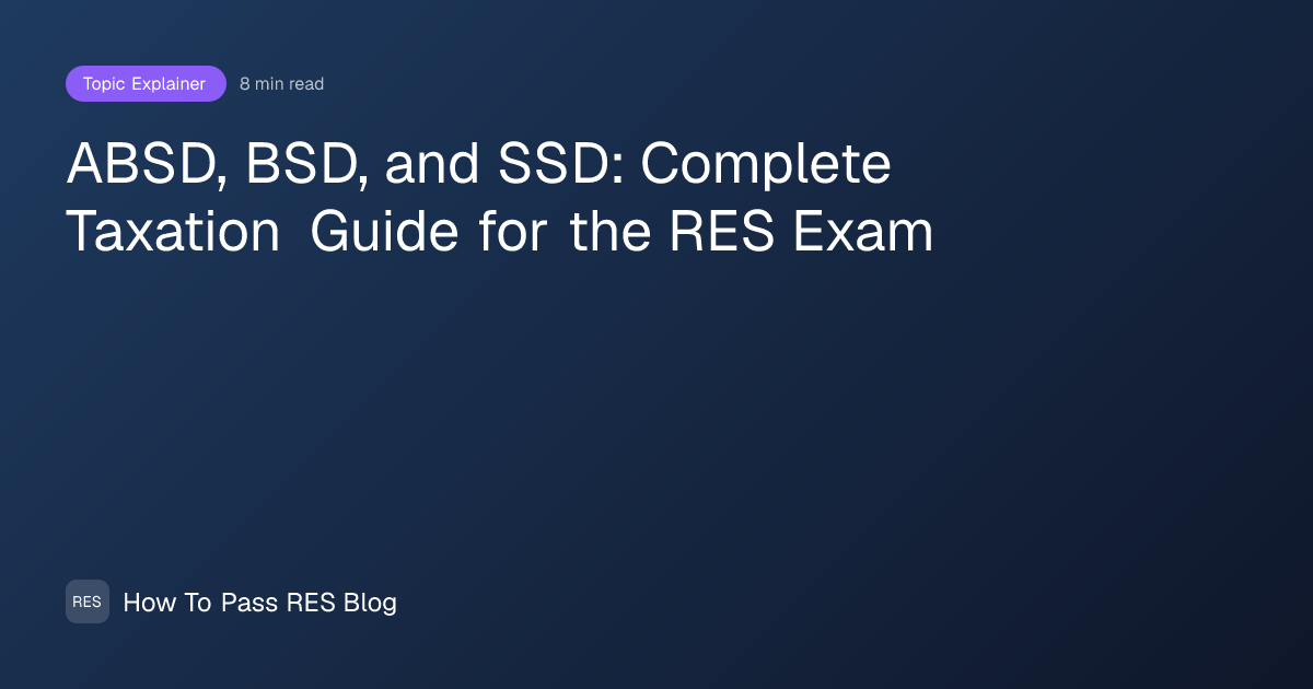 ABSD, BSD, and SSD: Complete Taxation Guide for the RES Exam | How To ...