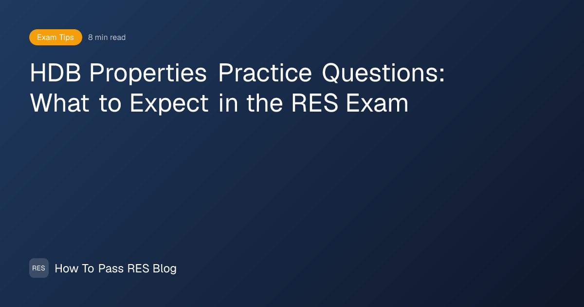 HDB Properties Practice Questions: What to Expect in the RES Exam | How ...