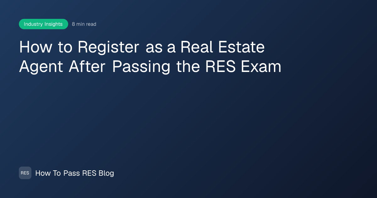 How to Register as a Real Estate Agent After Passing the RES Exam | How ...