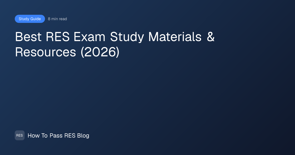 Best RES Exam Study Materials & Resources (2026) | How To Pass RES
