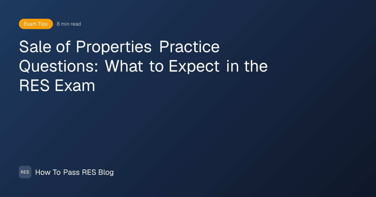 Sale of Properties Practice Questions: What to Expect in the RES Exam ...