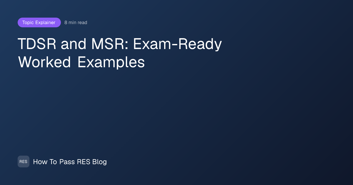 TDSR and MSR: Exam-Ready Worked Examples | How To Pass RES